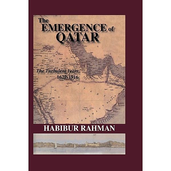 The Emergence Of Qatar, Habibur Rahman