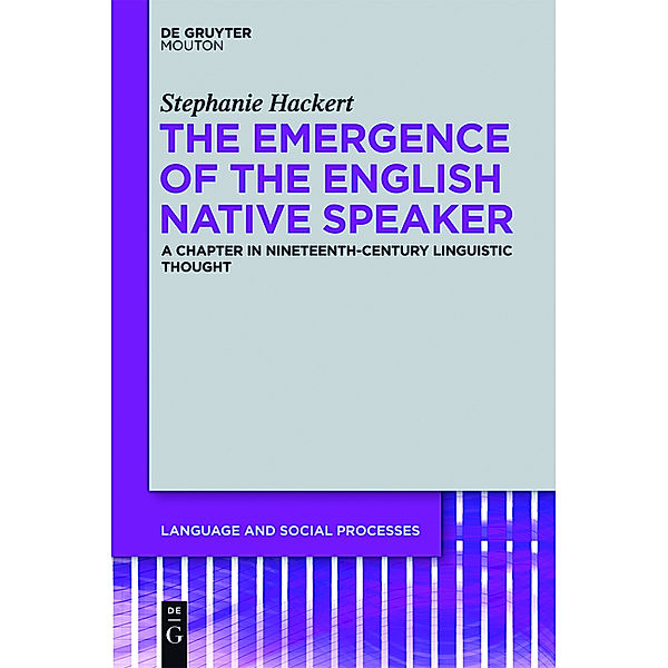The Emergence of the English Native Speaker, Stephanie Hackert