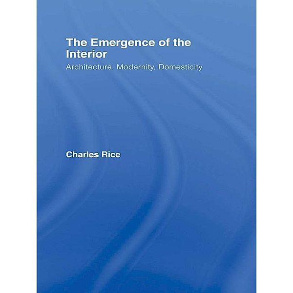 The Emergence of the Interior, Charles Rice