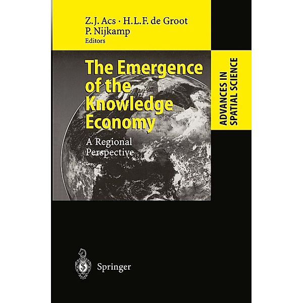 The Emergence of the Knowledge Economy / Advances in Spatial Science