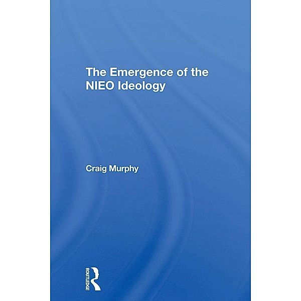 The Emergence Of The Nieo Ideology, Craig Murphy