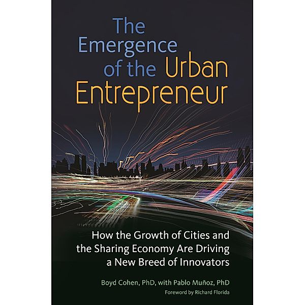 The Emergence of the Urban Entrepreneur, Boyd Cohen, Pablo Muñoz