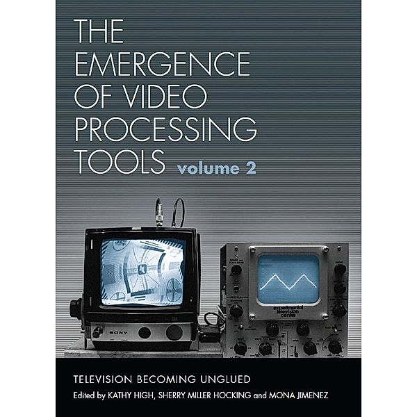 The Emergence of Video Processing Tools Volumes 1 & 2