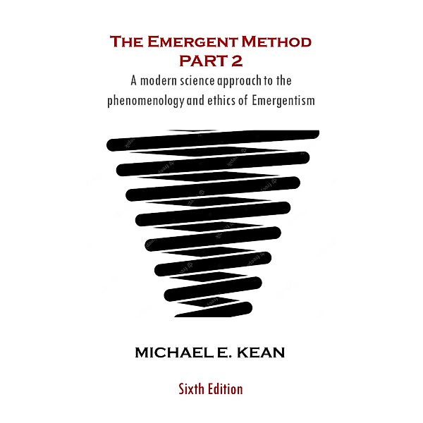 The Emergent Method Part 2, Michael Kean