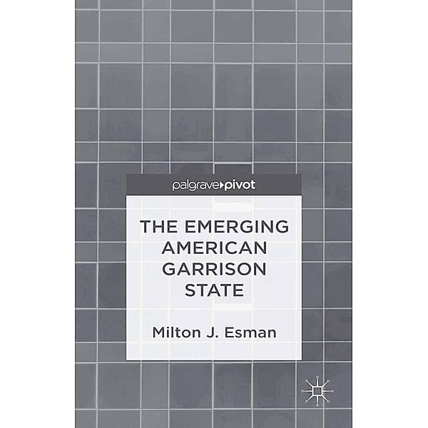 The Emerging American Garrison State, Milton J. Esman