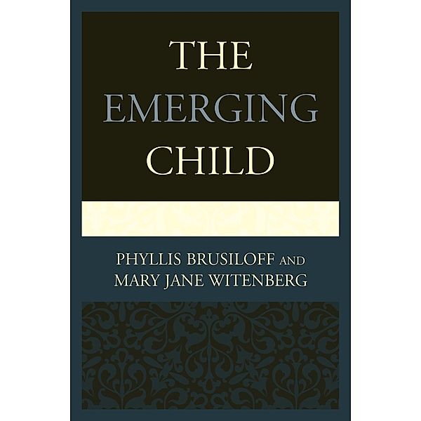 The Emerging Child, Phyllis Brusiloff, Mary Jane Witenberg