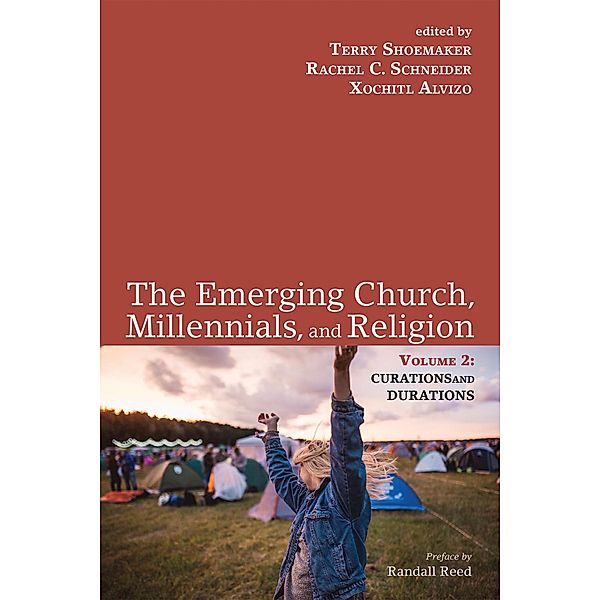 The Emerging Church, Millennials, and Religion: Volume 2