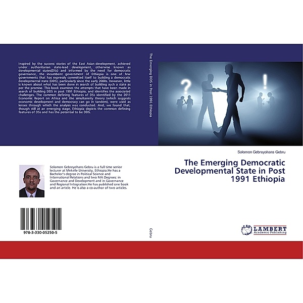 The Emerging Democratic Developmental State in Post 1991 Ethiopia, Solomon Gebreyohans Gebru