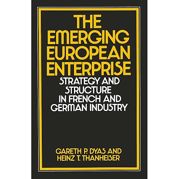 The Emerging European Enterprise, Gareth P Dyas, Heinz T Thanheiser