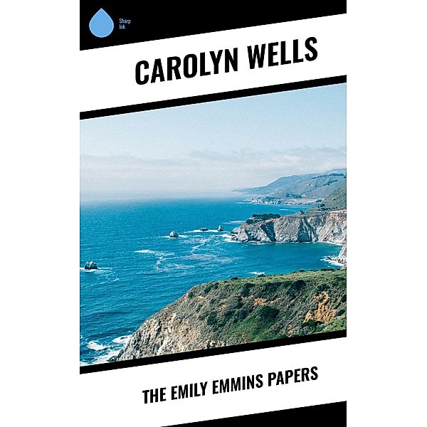The Emily Emmins Papers, Carolyn Wells