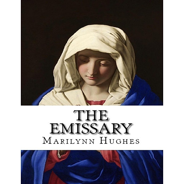 The Emissary, Marilynn Hughes