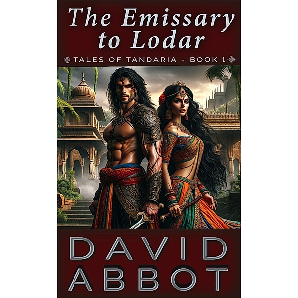 The Emissary to Lodar (The Tales of Tandaria, #1) / The Tales of Tandaria, David Abbot