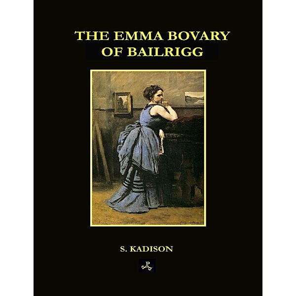 The Emma Bovary of Bailrigg, S. Kadison