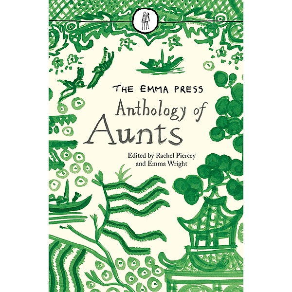 The Emma Press Anthology of Aunts / The Emma Press Poetry Anthologies