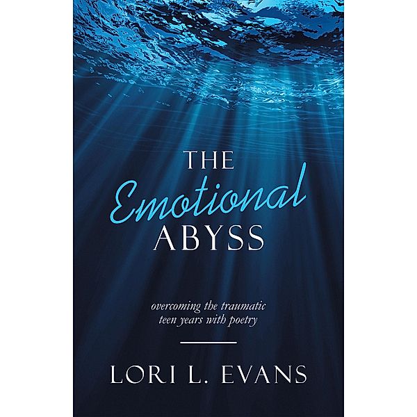 The Emotional Abyss, Lori L. Evans