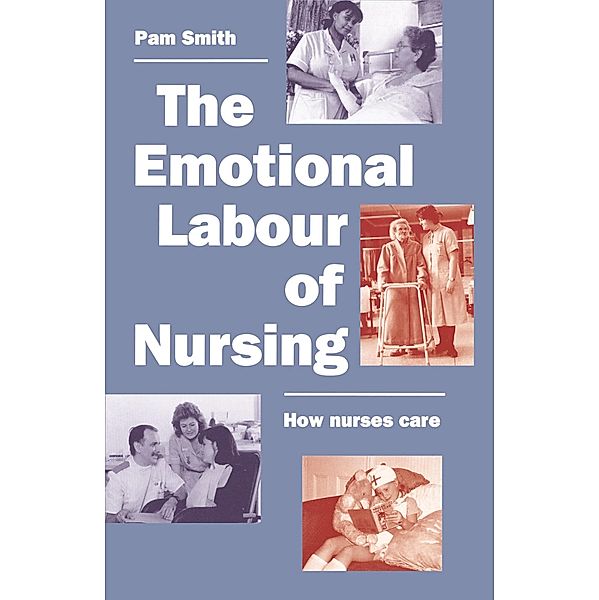 The Emotional Labour of Nursing, Pam Smith