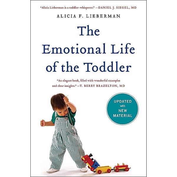 The Emotional Life of the Toddler, Alicia F. Lieberman