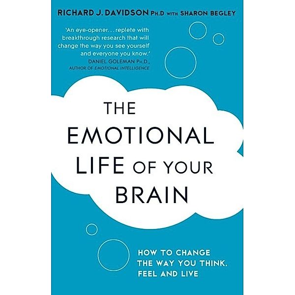 The Emotional Life of Your Brain, Sharon Begley, Richard Davidson