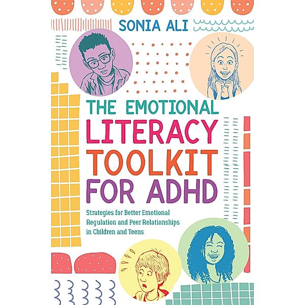 The Emotional Literacy Toolkit for ADHD, Sonia Ali