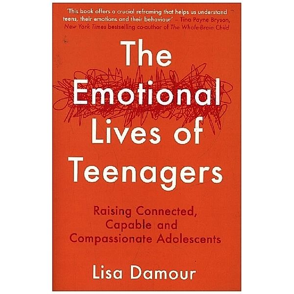 The Emotional Lives of Teenagers, Lisa Damour