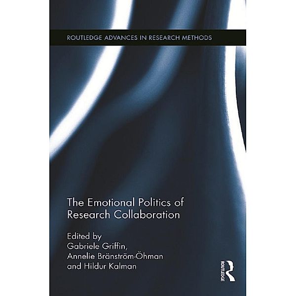 The Emotional Politics of Research Collaboration / Routledge Advances in Research Methods