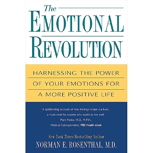 The Emotional Revolution:, Norman E. Rosenthal