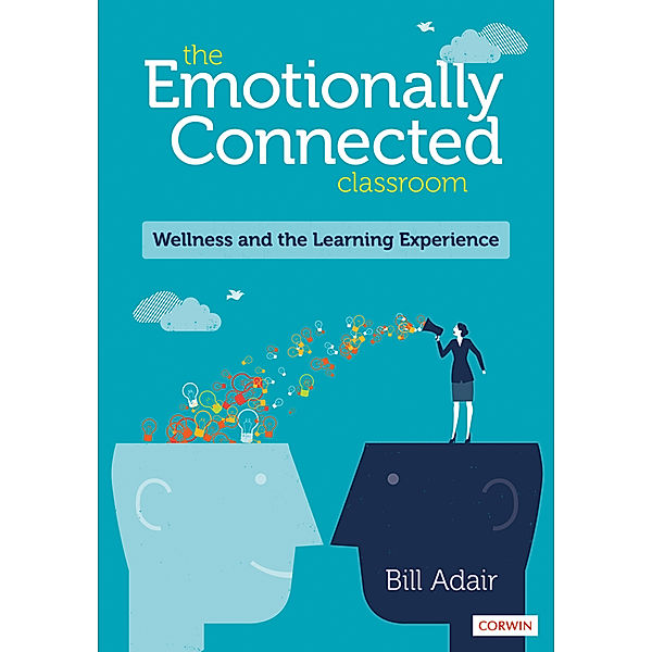 The Emotionally Connected Classroom, Bill Adair