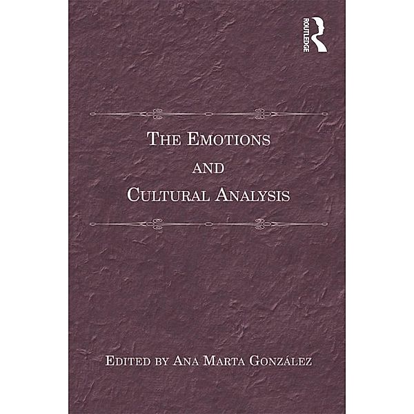 The Emotions and Cultural Analysis, Ana Marta González