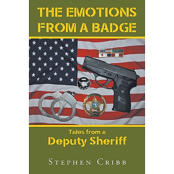 The Emotions from a Badge / Page Publishing, Inc., Stephen Cribb