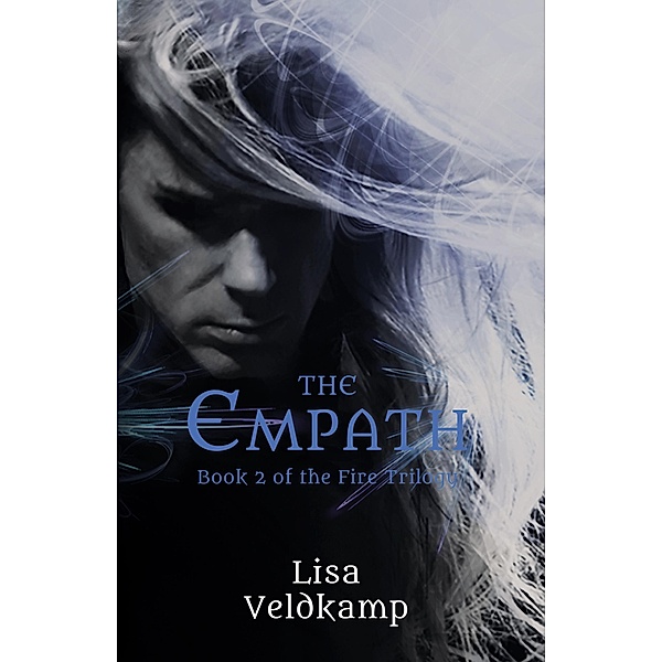 The Empath (The Fire Trilogy, #2) / The Fire Trilogy, Lisa Veldkamp