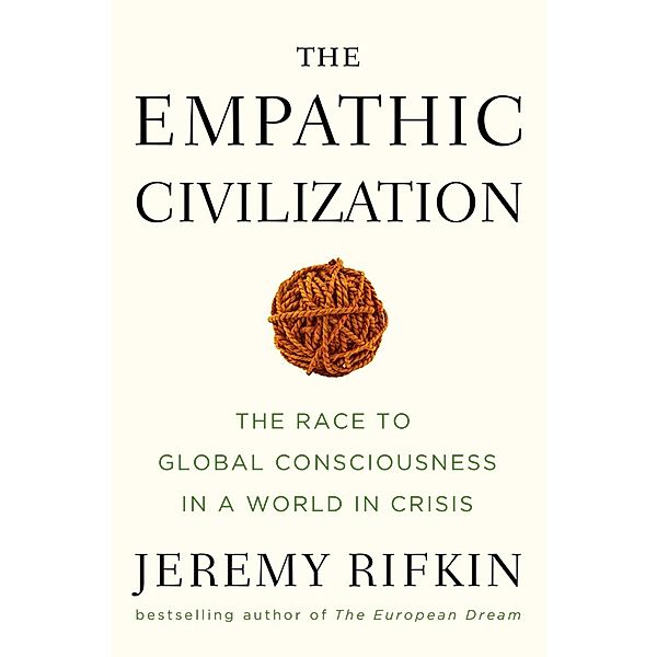 The Empathic Civilization, Jeremy Rifkin