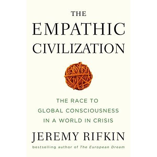 The Empathic Civilization, Jeremy Rifkin