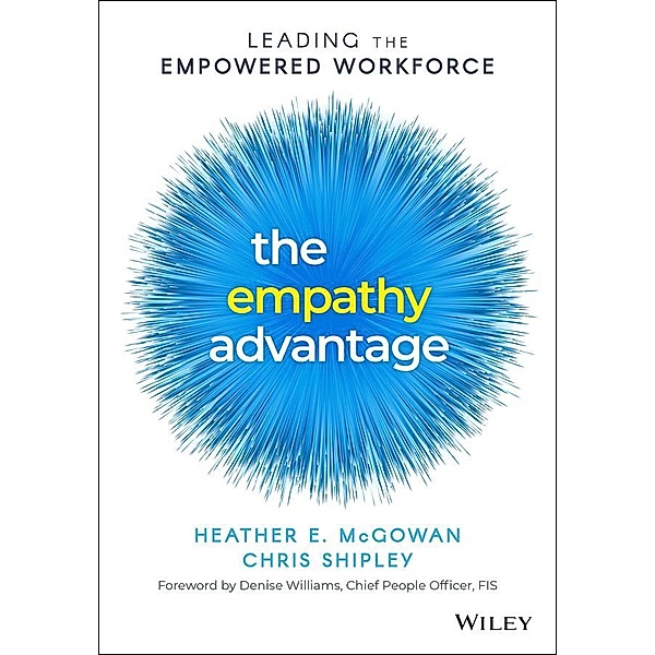 The Empathy Advantage, Heather E. McGowan, Chris Shipley