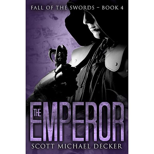 The Emperor / Fall of the Swords Bd.4, Scott Michael Decker