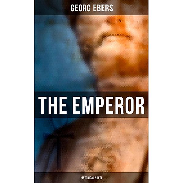The Emperor (Historical Novel), Georg Ebers