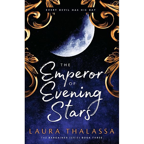 The Emperor of Evening Stars / The Bargainer Series, Laura Thalassa