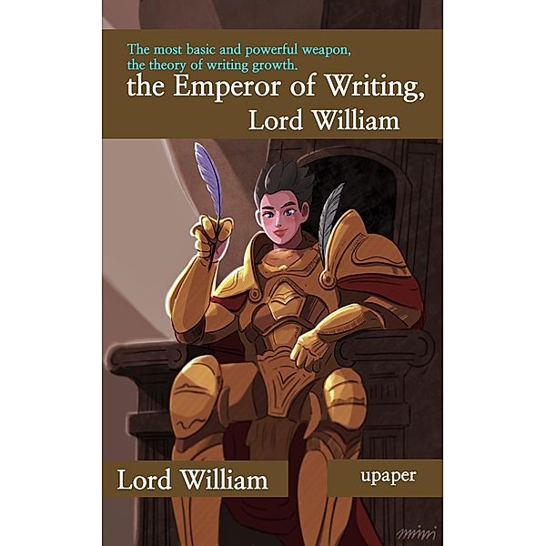 The Emperor of Writing, Lord William, Lord William