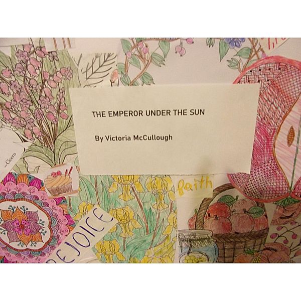 The Emperor Under The Sun, Victoria McCullough