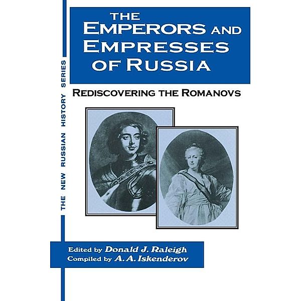 The Emperors and Empresses of Russia, Donald J. Raleigh, A. A. Iskenderov