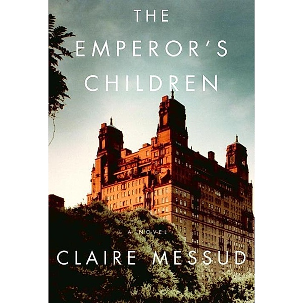The Emperor's Children, Claire Messud