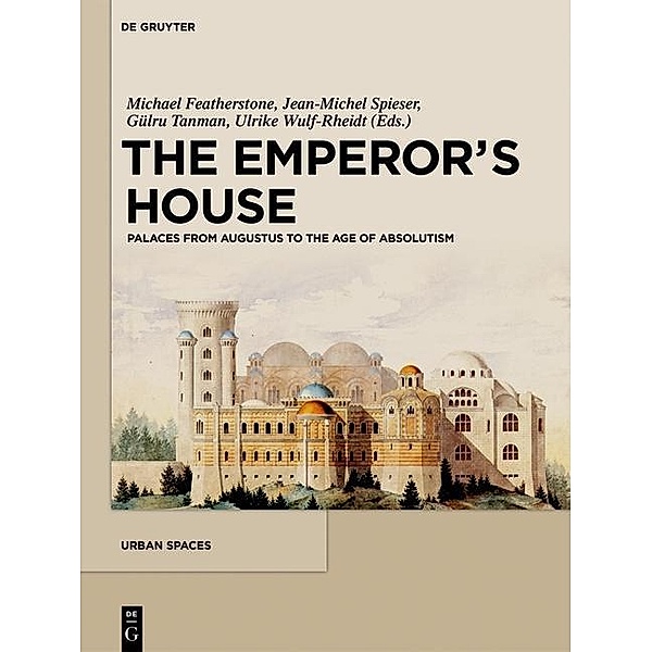 The Emperor's House / Urban Spaces Bd.4