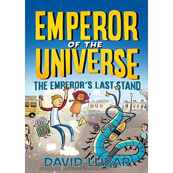 The Emperor's Last Stand / Emperor of the Universe Bd.3, David Lubar