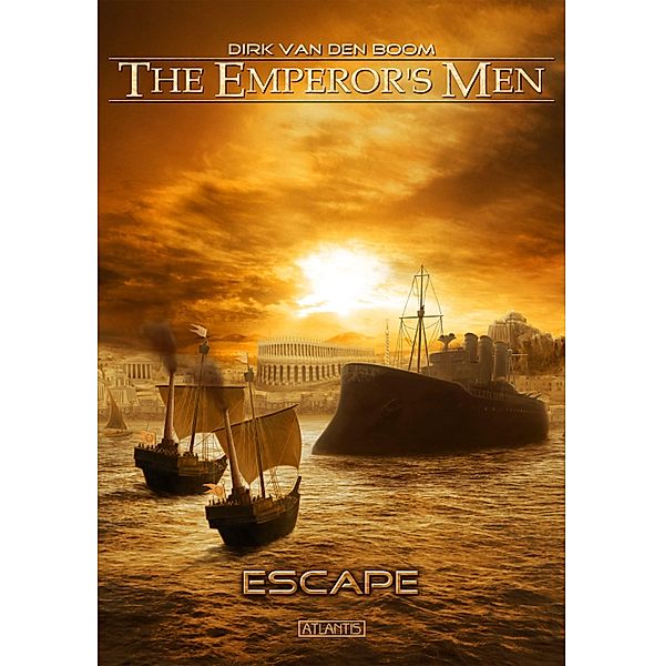 The Emperor's Men 5: Escape, Dirk van den Boom