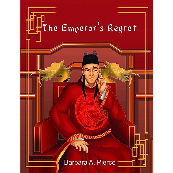 The Emperor's Regret, Barbara A. Pierce