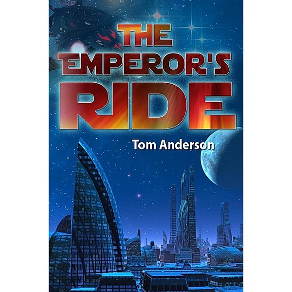 The Emperor's Ride / eBookIt.com, Tom Ph. D. Anderson