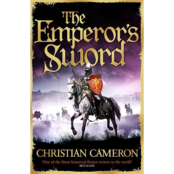 The Emperor's Sword / Chivalry Bd.6, Christian Cameron