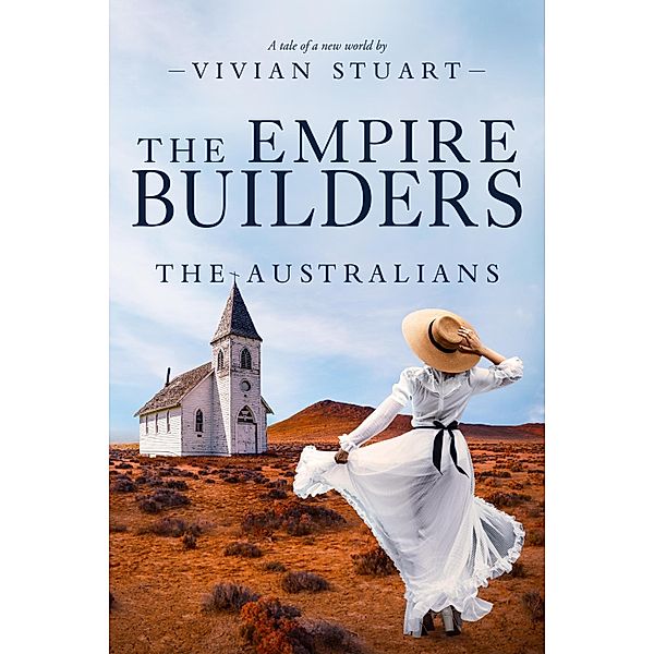 The Empire Builders / The Australians Bd.17, Vivian Stuart