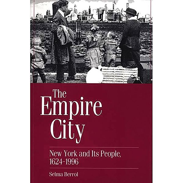 The Empire City, Selma C. Berrol