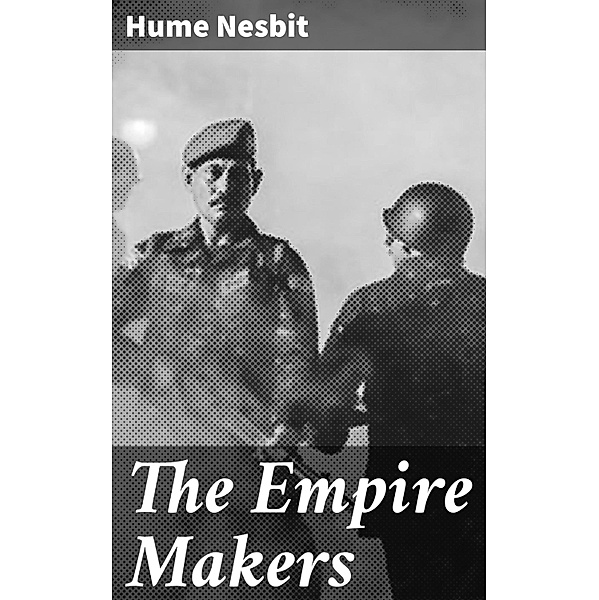The Empire Makers, Hume Nesbit