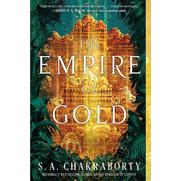 The Empire of Gold / The Daevabad Trilogy Bd.3, S. A. Chakraborty